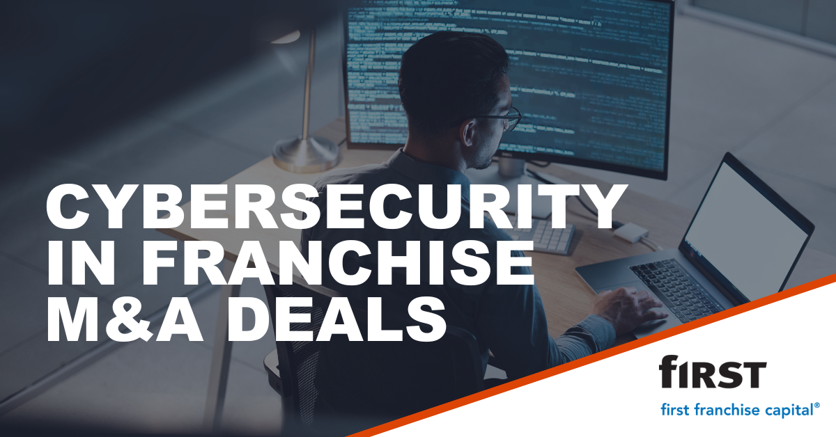 Cybersecurity in Franchise M&A Deals