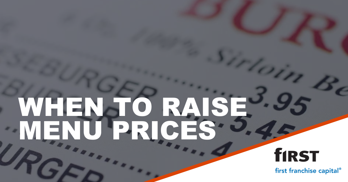 Increase Menu Prices | First Franchise Capital blog